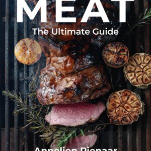 Meat: The Ultimate Guide